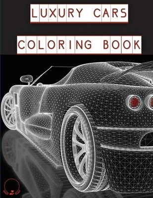 Luxury Cars Coloring Book: Magnificent SuperCars for Kids, Teens and Grown-Ups Paperback Contrafort
