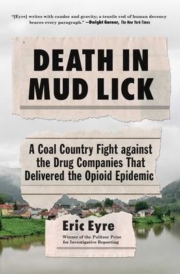 Death in Mud Lick: A Coal Country Fight Against the Drug Companies That Delivered the Opioid Epidemic Paperback Scribner Book Company