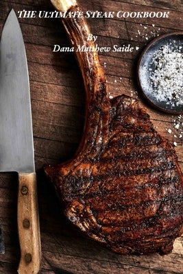 The Ultimate Steak Cookbook Paperback Blurb