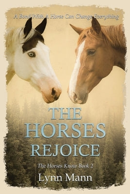 The Horses Rejoice: The Horses Know Book 2 Paperback Coxstone Press
