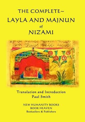 The Complete Layla and Majnun of Nizami Paperback Createspace Independent Publishing Platform