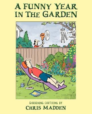A Funny Year in the Garden Paperback Inkline Press