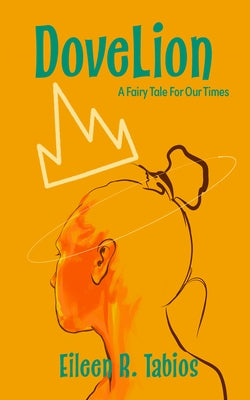 Dovelion: A Fairy Tale for Our Times AC Books
