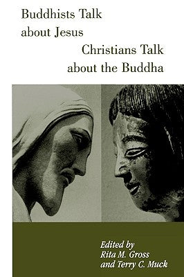 Buddhists Talk about Jesus, Christians Talk about the Buddha Paperback Continnuum-3PL