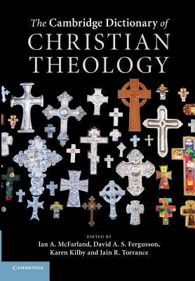 Paperback edition of The Cambridge Dictionary of Christian Theology by Cambridge University Press, showing the book cover.