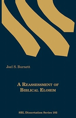 A Reassessment of Biblical Elohim Paperback Society of Biblical Literature