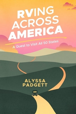 RVing Across America: A Quest to Visit All 50 States Paperback Independently Published