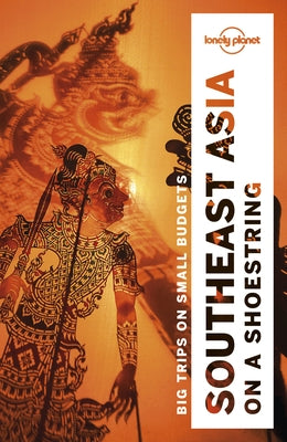 Lonely Planet Southeast Asia on a Shoestring 19 Paperback Lonely Planet