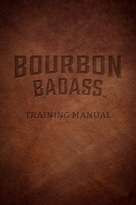 Bourbon Badass Training Manual Paperback Red Lightning Books