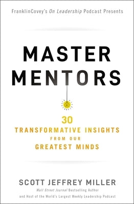Master Mentors: 30 Transformative Insights from Our Greatest Minds Paperback HarperCollins Leadership