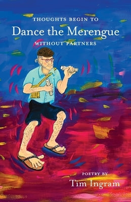 Thoughts Begin to Dance the Merengue without Partners Paperback McKinney Levine Studio, Inc.