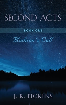 Second Acts - Book One: Madison's Call Paperback Booklocker.com