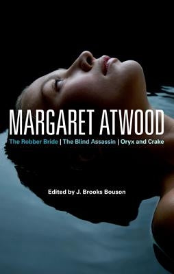 Margaret Atwood: The Robber Bride, The Blind Assassin, Oryx and Crake Paperback Bloomsbury Publishing PLC