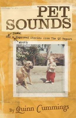 Pet Sounds: New and Improved Pet Stories from The QC Report Paperback Quinella Media