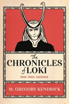 The Chronicles of Loki: Book Three: Ragnarok Volume 3 Paperback Bookbaby