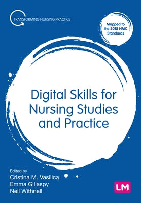 Digital Skills for Nursing Studies and Practice Paperback Learning Matters