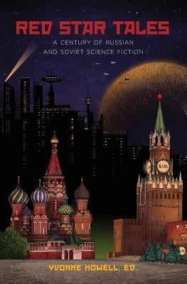 Red Star Tales: A Century of Russian and Soviet Science Fiction Paperback Russian Information Services, Inc.
