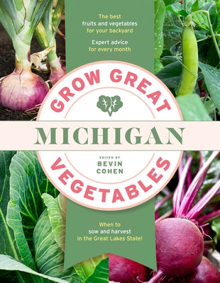Grow Great Vegetables Michigan Paperback Timber Press (OR)