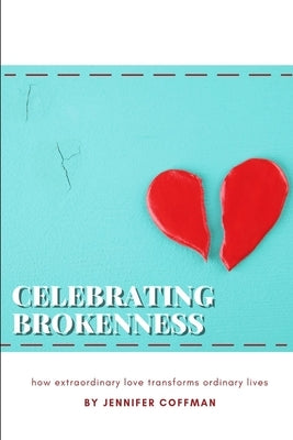 Celebrating Brokenness Paperback Lulu.com