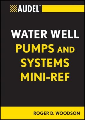 Audel Water Well Pumps and Systems Mini-Ref Paperback T. Audel