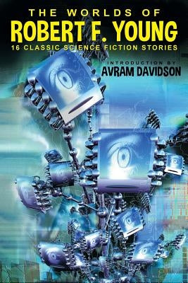 The Worlds of Robert F. Young Paperback White Ivy Press