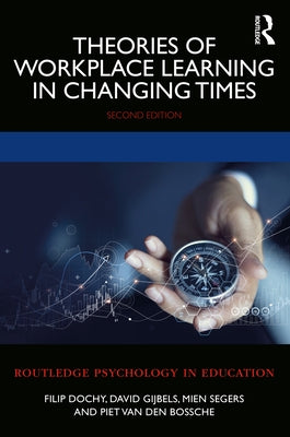 Theories of Workplace Learning in Changing Times Paperback Routledge