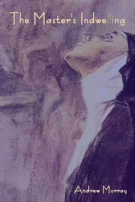 The Master's Indwelling Paperback Indoeuropeanpublishing.com