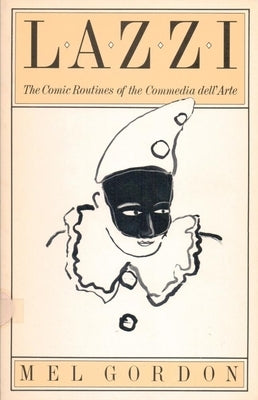 Lazzi: The Comic Routines of the Commedia Dell'arte Paperback PAJ Publications