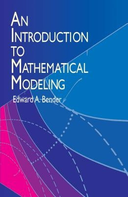 An Introduction to Mathematical Modeling Paperback Dover Publications