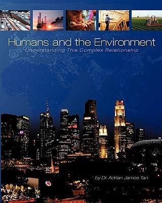 Humans and the Environment: Understanding This Complex Relationship Paperback Cognella