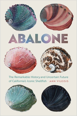 Abalone shellfish with iridescent shell, showcasing California's iconic marine mollusk on the cover of a book by Oregon State University Press.