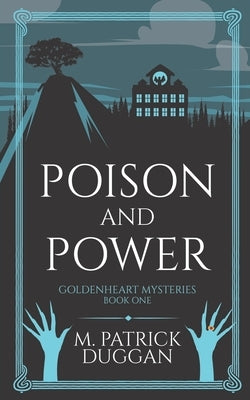 Poison and Power: Goldenheart Mysteries Book 1 Paperback Squid Black Entertainment
