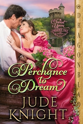 Perchance to Dream Paperback Dragonblade Publishing, Inc.