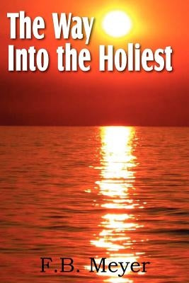 The Way Into the Holiest Paperback Bottom of the Hill Publishing