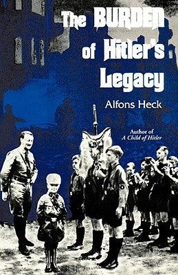 The Burden of Hitler's Legacy Paperback Primer Publishers