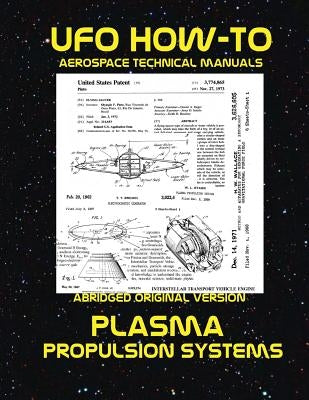 Plasma Propulsion Systems: Scans of Government Archived Data on Advanced Tech Paperback Createspace Independent Publishing Platform