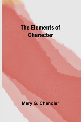 The Elements of Character Paperback Alpha Edition