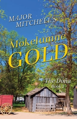 Mokelumne Gold Paperback Judith Mitchell