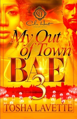 My Out Of Town Bae 3: The Finale Paperback Independently Published