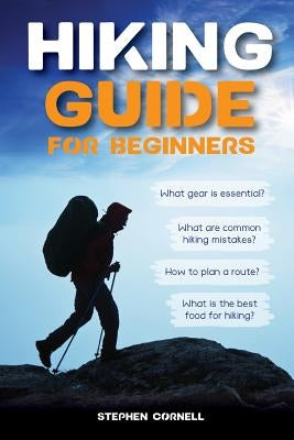 Hiking Guide for Beginners Paperback Createspace Independent Publishing Platform