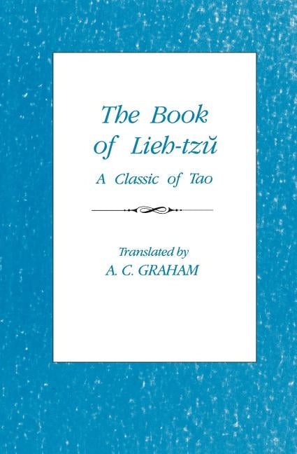 The Book of Lieh-Tzŭ: A Classic of the Tao Paperback Columbia University Press