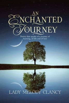 An Enchanted Journey: Poetry that speaks of a Journey... Of learning, of life and of love Paperback Brilliant Books Literary
