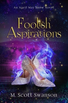 Foolish Aspirations; April May Snow Psychic Mystery Novel #1: A Paranormal Single Young Woman Adventure Novel Paperback R. R. Bowker