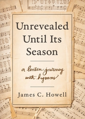 Unrevealed Until Its Season Paperback Upper Room Books