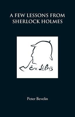 A Few Lessons from Sherlock Holmes Paperback MX Publishing