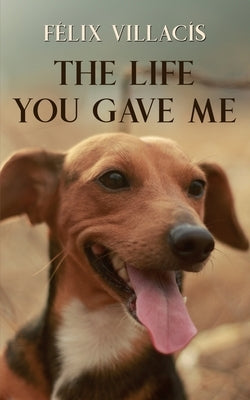 The Life You Gave Me Paperback Independently Published