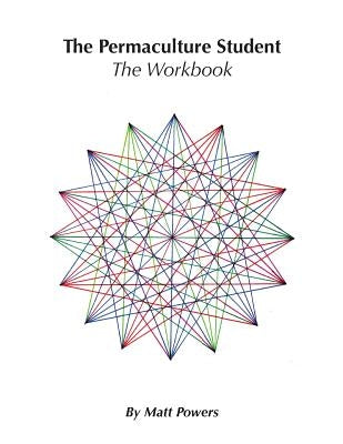 The Permaculture Student 1 Workbook Paperback Permaculturepowers123
