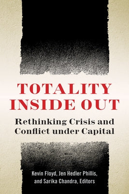 Totality Inside Out: Rethinking Crisis and Conflict Under Capital Paperback Fordham University Press
