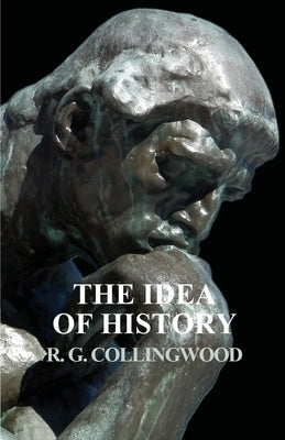 The Idea of History Paperback Read & Co. History