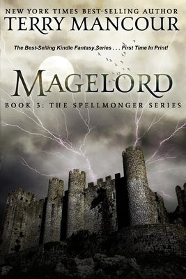 Magelord: Book Three Of The Spellmonger Series Paperback Createspace Independent Publishing Platform